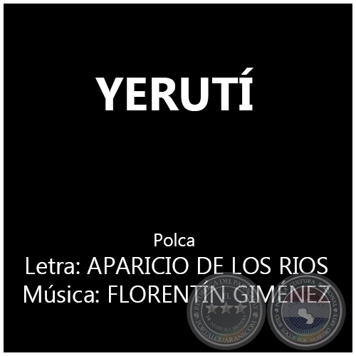 YERUTÍ - Música: FLORENTÍN GIMÉNEZ